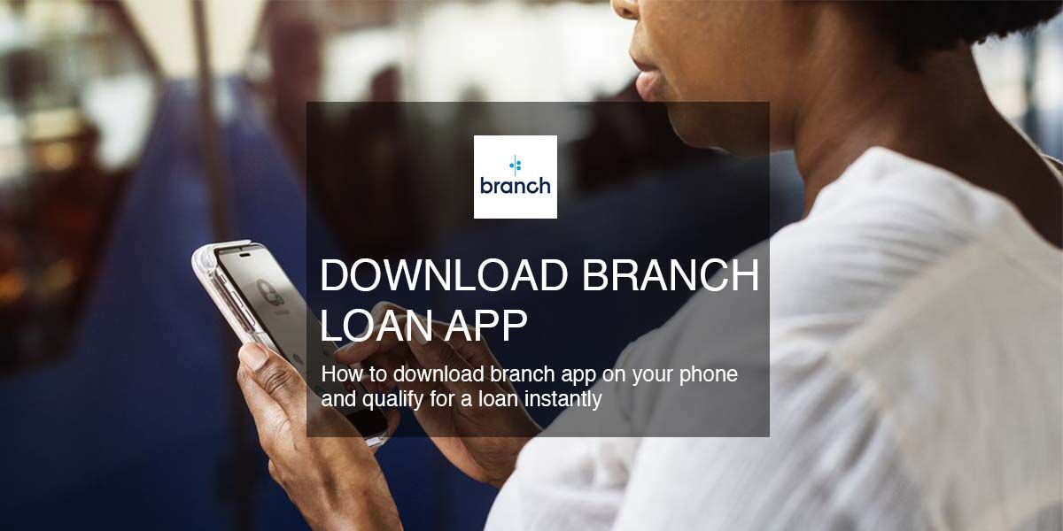download branch loan app features