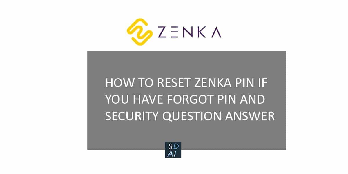How to Reset Zenka PIN if you have forgot pin and security Question answer FI